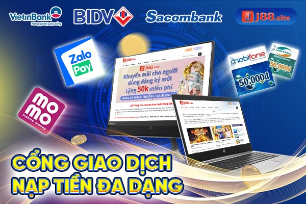 Hệ thống nạp tiền J88 đa dạng các hình thức thanh toán Hệ thống nạp tiền J88 đa dạng các hình thức thanh toán
