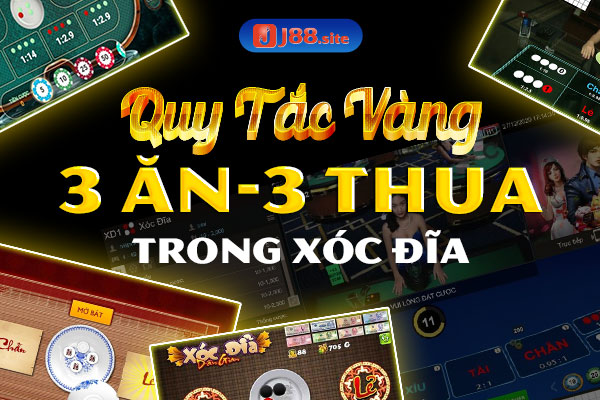 Quy tắc vàng 3 ăn - 3 thua được nhiều anh em cao thủ áp dụng Quy tắc vàng 3 ăn - 3 thua được nhiều anh em cao thủ áp dụng