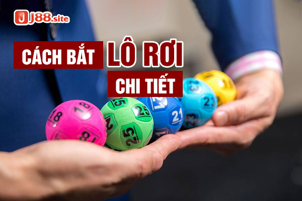 Cách bắt lô theo lô rơi từ lô chi tiết Cách bắt lô theo lô rơi từ lô chi tiết