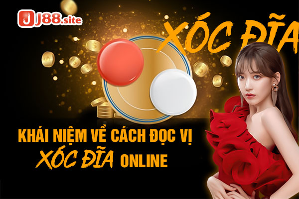 Khái niệm về cách đọc vị xóc đĩa online Khái niệm về cách đọc vị xóc đĩa online