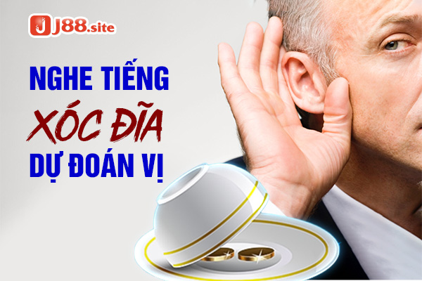 Dựa vào âm thanh tiếng xóc để đoán Dựa vào âm thanh tiếng xóc để đoán