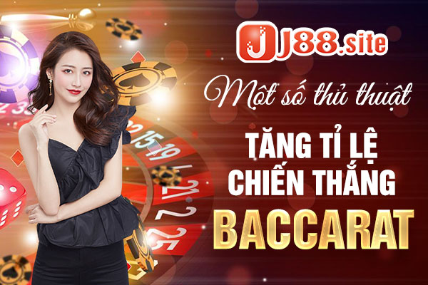 Thủ thuật tăng tỉ lệ chiến thắng trong baccarat Thủ thuật tăng tỉ lệ chiến thắng trong baccarat